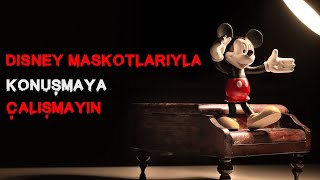 Disney Maskotlarıyla Konuşmayın En İyi Korku Hikayeleri Türkçe Creepypasta