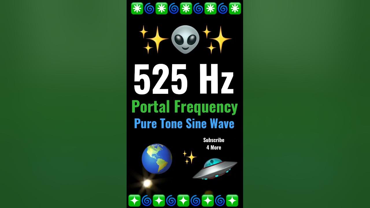 525 Hz Portal Frequency (Pure Tone Sine Wave)