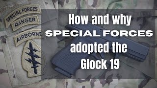 History of the Glock 19 with U.S. Special Forces