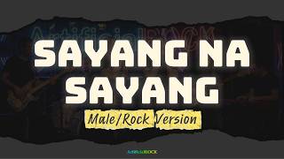 Sayang Na Sayang - Manilyn Reynes (Male/Rock Version) | ArtificialROCK Cover