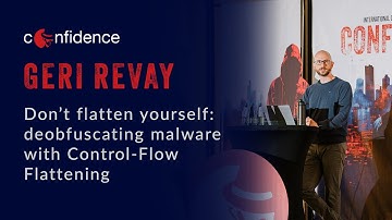 Geri Revay: Don’t flatten yourself: deobfuscating malware with Control-Flow Flattening | CONFidence