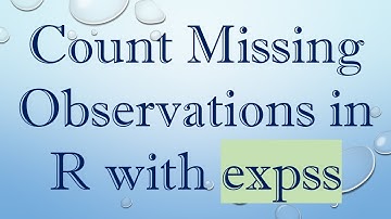Count Missing Observations in R with expss