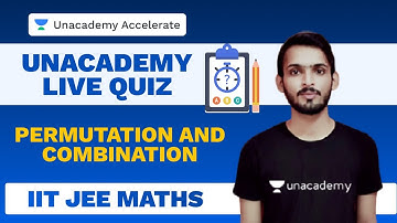 Permutation & Combination | Maths Live Quiz | IIT-JEE | Amit Pandey | Unacademy Accelerate