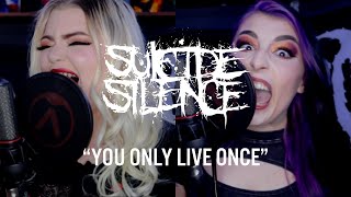 You Only Live Once - Suicide Silence (with @TaylorDestroy and @phoenixstudiosmusic )