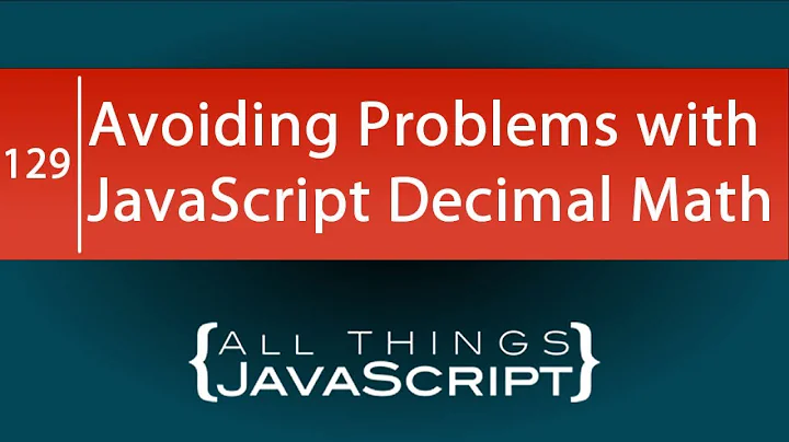 JavaScript Tip: Avoiding Problems with Decimal Math