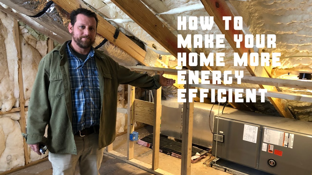 How to Make Your Home More Energy Efficient - YouTube