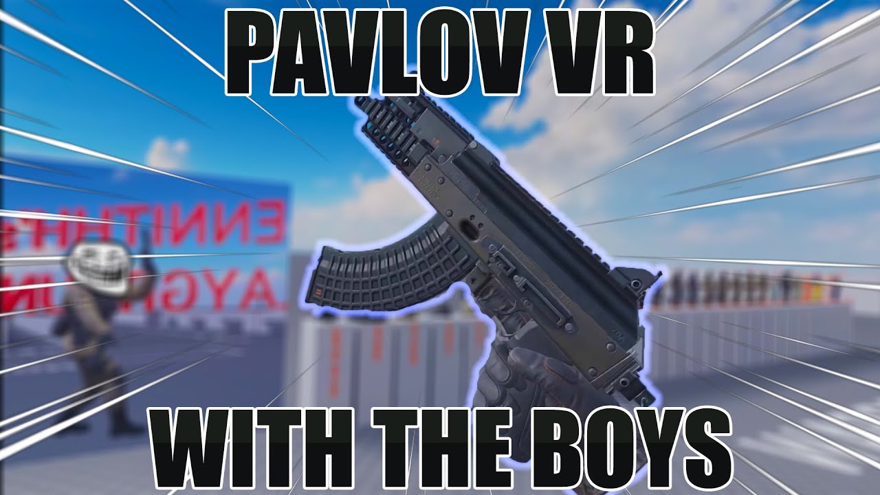 PAVLOV VR WITH THE BOYS (i HATE my friends)