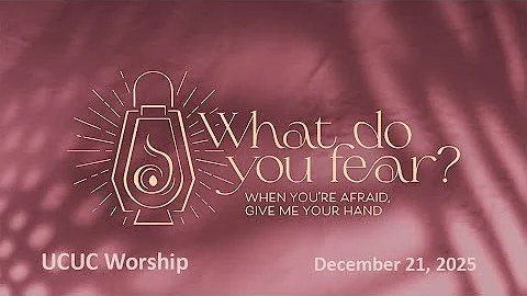 UCUC Worship Service. 12.21.2025