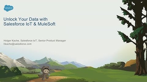 Unlock Your Data with Salesforce IoT & Mulesoft