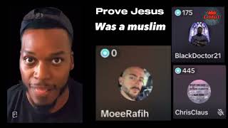 Prove jesus was a muslim - godlogic and abdool