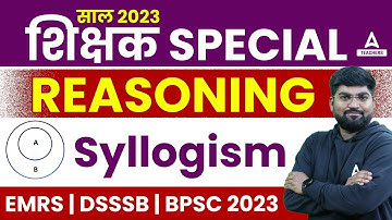 Syllogism  Reasoning Tricks By Rajat Sir | DSSSB/Bihar 7th Phase/SUPER TET Reasoning Classes 2023