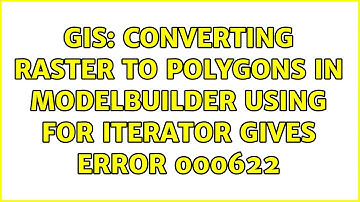 GIS: Converting raster to polygons in ModelBuilder using FOR iterator gives ERROR 000622