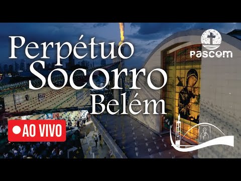 AO VIVO | Perpétuo Socorro Belém