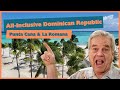 All Inclusive Dominican Republic - Punta Cana and La Romana Vacation Tips During Covid!