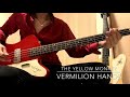 VERMILION HANDS [ベース弾いてみた] [THE YELLOW MONKEY]