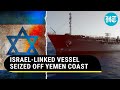 Israel-Linked Vessel With Crew From India, Other Nations Attacked Off Yemen Coast | Details