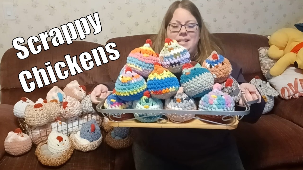 Bonus video: Crocheted Plushies - From Yarn Scraps to One of a Kind, Colorful, Scrappy Chickens!