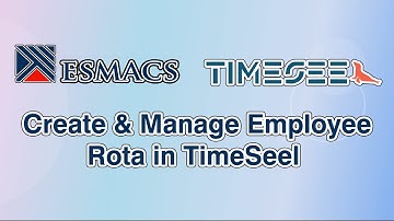 How to Create & Manage Employee Rota in TimeSeel | Shift Scheduling in ESMACS