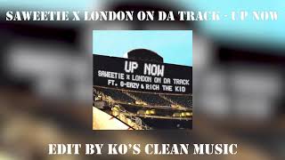 Saweetie x London On Da Track - Up Now ft G-Eazy \& Rich The Kid (Clean)