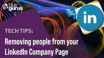 Tech Tip: Removing People from your LinkedIn Company Page