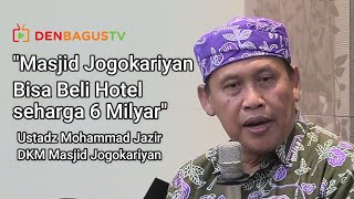 Masjid Jogokariyan bisa gaji Imam Masjid 12 juta/ bulan sampai bisa beli Hotel 6 Milyar -Ust M Jazir