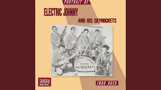 Video thumbnail of "Electric Johnny and his Skyrockets - South Of The Border"