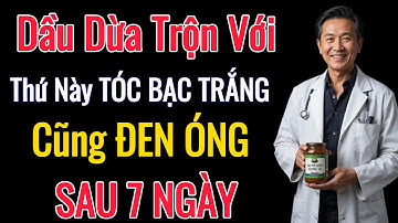 Cách Trị Tóc Bạc Sớm Với Dầu Dừa – Giúp Tóc Đen, Chắc Khỏe Và An Toàn Sau 7 Ngày!