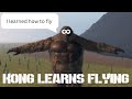 Kong Learns How To Fly | Kaiju Universe