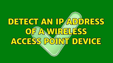 Detect an IP address of a Wireless Access Point device (2 Solutions!!)