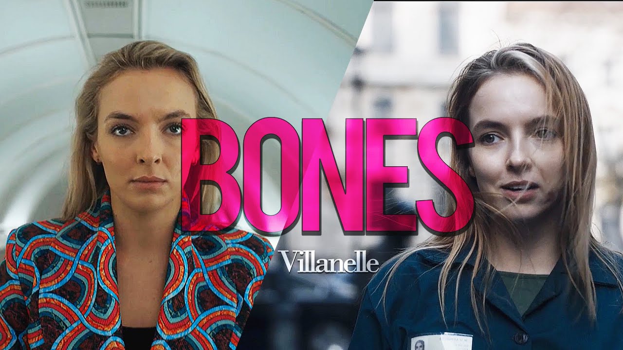 (Killing Eve) Villanelle || Bones [+4x08]