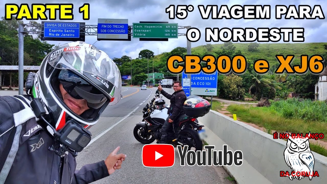 15° VIAGEM DO RIO DE JANEIRO AO NORDESTE DE# moto CB300 #XJ6  [LUCIANO 58 GALDINO ]#parte 1