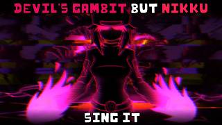 Devil's Gambit but NIkku sing it (v2) | FNF: Indie Cross cover