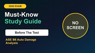 ASE B6 Auto Damage Analysis 2026: 50 Must-Know Topics Before the Test | Audio Study Guide
