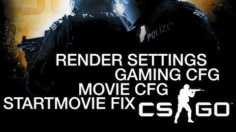 CS:GO Moviemaking Cfg, Gaming Cfg, Startmovie Fix, Rendersettings by Mrtweeday