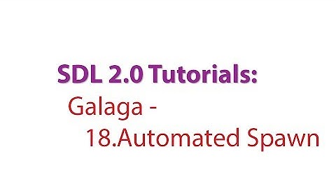 SDL 2.0 Tutorials: Galaga - 18.Automating the Enemy Spawning