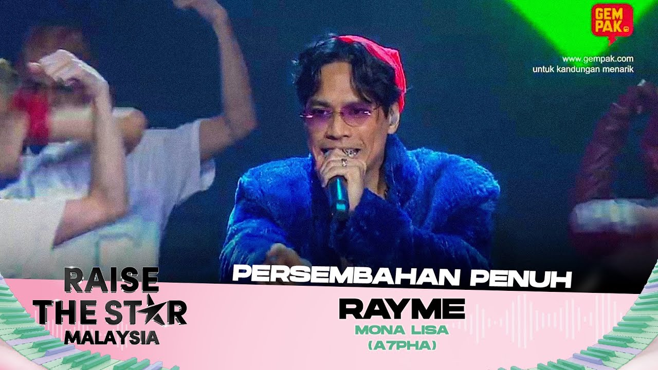 [Persembahan Penuh] RAYME (MONA LISA - Alpha) | Minggu 6 RAISE THE STAR MALAYSIA 2025
