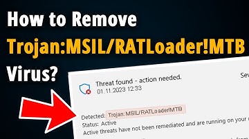 How to Remove Trojan:MSIL/RATLoader!MTB? [ Easy Tutorial ]