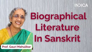 Biographical Literature In Sanskrit By Prof. Gauri Mahulikar
