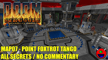 Doom 2: Struggle: Antaresian Legacy - MAP07 Point Foxtrot Tango - All Secrets