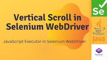 How to Scroll in Selenium: Page, Div, Smooth Scroll - Full Guide | JavascriptExecutor in Selenium
