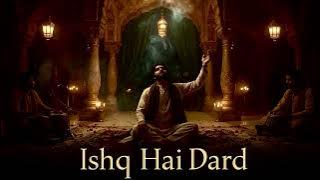 Ishq Hai Dard - Heart-Touching Qawwali of Love | Soulful Suf Qawwali 2025 | OfficialMusic Video12K