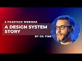 A Design System Story - A Filestack webinar