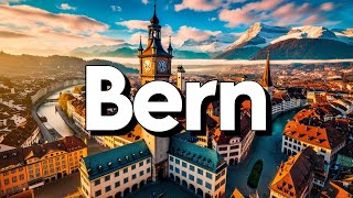 Bern, Switzerland - Best Things To Do & Visit | Travel Guide