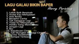 Full Album Lawas Cover Harry Parintang | Lebih Baik Berpisah | Ada Rindu | Hatiku Yang Memilihmu