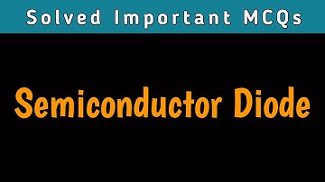 Important MCQS on Semiconductor Diode