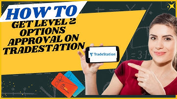 How to get level 2 options approval on Tradestation I DOUBLE Z
