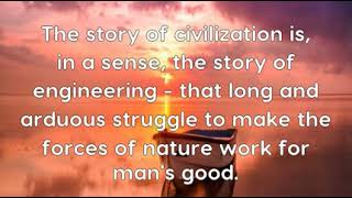 L. Sprague de Camp: The story of civilization is, in a sense, the story of ......