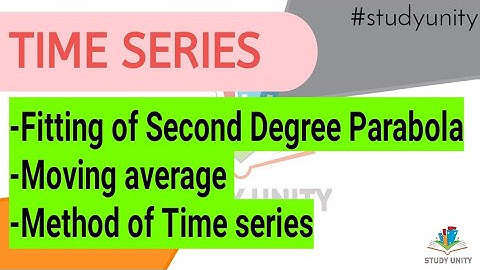 Fitting of Second Degree Parabola Moving Average,Time series B.com sem 6 statistics commerce  Bknmu