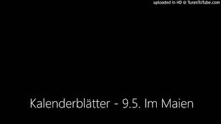 Kalenderblätter - 9.5. Im Maien