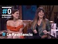 LA RESISTENCIA - Entrevista a Vanesa Martín y Adriana Ugarte | #LaResistencia 08.05.2019
